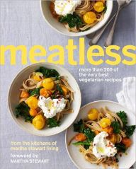 Meatless: More Than 200 of the Very Best Vegetarian Recipes: A Cookbook Martha Stewart Living Author
