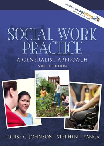 Social Work Practice : A Generalist Approach by Louise C., Yanca, Stephen J. Johnson