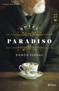 Hotel Paradiso: PREMIO AZORÍN 2014 Ramón Pernas Author