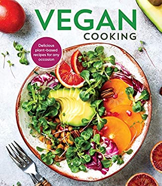Vegan Cooking : Delicious Plant-Based Recipes for Every Occasion by Publications International Ltd.