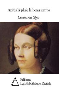 Après la pluie le beau temps Comtesse de Ségur Author
