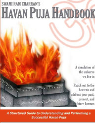 HAVAN PUJA HANDBOOK - THE FIRE RITUAL SWAMI RAM CHARRAN Author
