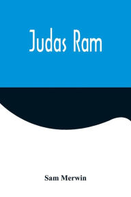 Judas Ram Sam Merwin Author