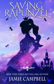 Saving Rapunzel Jamie Campbell Author