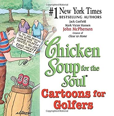 Chicken Soup for the Soul® : Cartoons for Golfers by Mark Victor, Canfield, Jack Hansen
