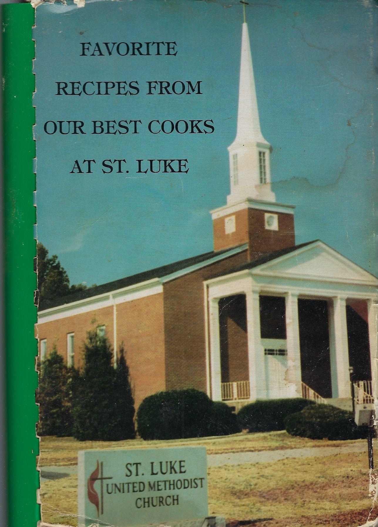 Lancaster South Carolina Vintage 1990 Favorite Recipes From Our Best Cooks St Luke Methodist Church Cookbook Sc Community Collectible Rare