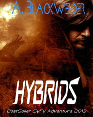 Hybrids (prequel 4 of Hunted) A. Blackwelder Author