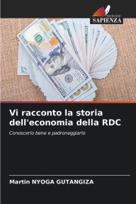 Vi racconto la storia dell'economia della RDC Martin Nyoga Gutangiza Author