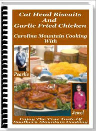 Cat Head Biscuits And Garlic Fried Chicken Dawn Publishing Editor