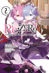 Re:ZERO -Starting Life in Another World-, Vol. 2 (light novel) Tappei Nagatsuki Author