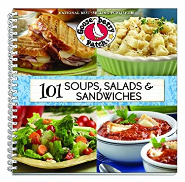 101 Soups, Salads and Sandwiches by Gooseberry Patch