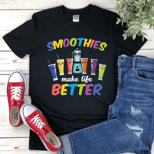 Smoothies Make Life Better Funny Blender Fruit Vegetables Juice Lover Healthy Food Veggie Fans Gift T-Shirt /Hoodie/Sweatshirt /Tank Top