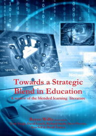 Towards a Strategic Blend in Education: A review of the blended learning literature. Tony Yeigh Author