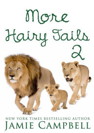 More Hairy Tails 2 Jamie Campbell Author