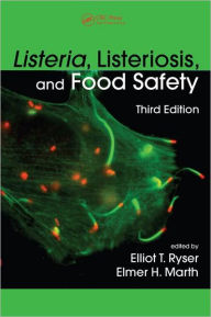 Listeria, Listeriosis, and Food Safety Elliot T. Ryser Editor