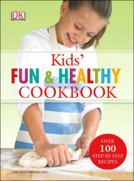 Kids' Fun and Healthy Cookbook Nicola Graimes Author