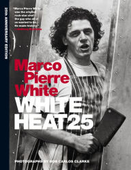 White Heat 25 Marco Pierre White Author