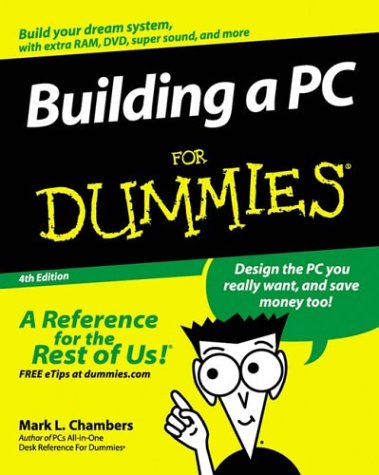 Building a PC for Dummies by Mark L. Chambers