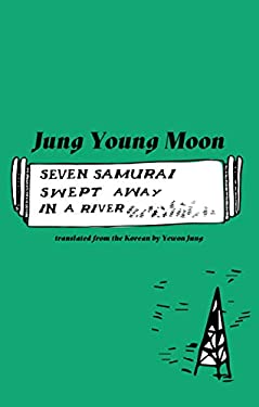Seven Samurai Swept Away in a River by Jung Young Moon