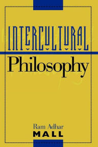 Intercultural Philosophy Ram Adhar Mall Author