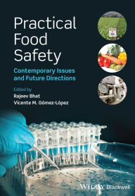 Practical Food Safety: Contemporary Issues and Future Directions Rajeev Bhat Editor