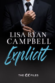 Explicit: A BWWM Second Chance Romance Lisa Ryan Campbell Author