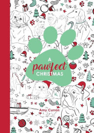 A Pawfect Christmas: Colouring Book Amy L Curran Author