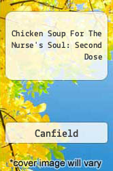 Chicken Soup For The Nurse's Soul: Second Dose