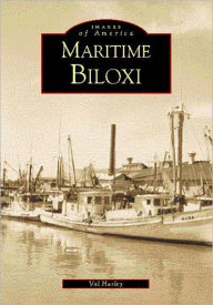 Maritime Bilxoxi, Mississippi (Images of America Series) Val Husley Author