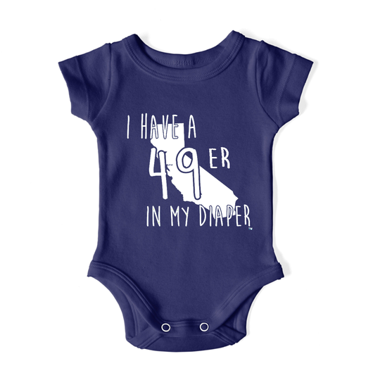 I Have A 49Er in My Diaper - La Los Angeles Sports Funny Cute New Football Rivalry Baby Bodysuit One Piece
