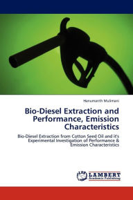 Bio-Diesel Extraction and Performance, Emission Characteristics Mulimani Hanumanth Author
