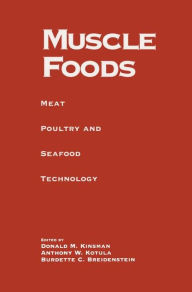 Muscle Foods: Meat Poultry and Seafood Technology Burdette C. Breidenstein Author