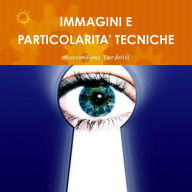 Immagini e Particolarità' tecniche Massimiliano Fiordelisi Author
