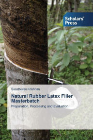 Natural Rubber Latex Filler Masterbatch Krishnan Sasidharan Author