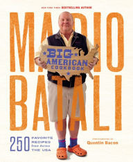 Mario Batali--Big American Cookbook: 250 Favorite Recipes from Across the USA Mario Batali Author