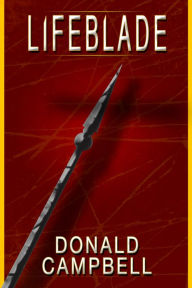 Lifeblade Donald Campbell Author