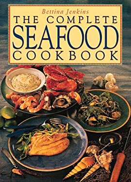 Complete Seafood Cookbook by Bettina Jenkins