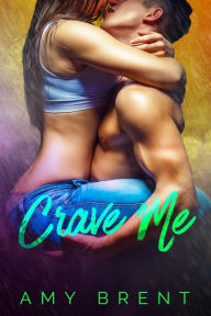 Crave Me (Forbidded, #5) Amy Brent Author