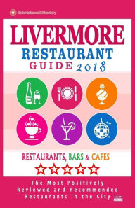 Livermore Restaurant Guide 2018: Best Rated Restaurants in Livermore, California - Restaurants, Bars and Cafes recommended for Visitors, 2018 Linda P