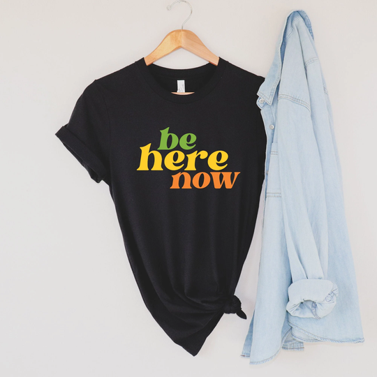 Ram Dass, Be Here Now Shirt, Yoga Retro Tee, Hippie Style, Inspirational Graphic Tees, Boho Shirt, Boho Shirt, Positive Tee