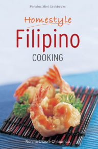 Mini Homestyle Filipino Cooking Norma Olizon-Chikiamco Author
