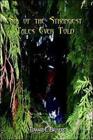 The Strangest Tastiest Tales Ever Told: Fantasy Cook Book Edward E. Bruyere Author