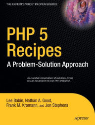PHP 5 Recipes: A Problem-Solution Approach Frank M. Kromann Author