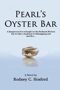 Pearl's Oyster Bar Rodney C. Hosford Author