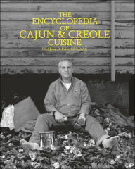The Encyclopedia of Cajun & Creole Cuisine John D. Folse Author