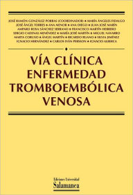 Vía clínica enfermedad tromboembólica venosa José Ramón (Coord.) González Porras Author