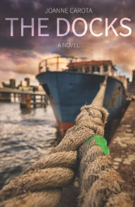 THE DOCKS JOANNE CAROTA Author