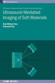 Ultrasound-Mediated Imaging of Soft Materials Ram Vasu Author