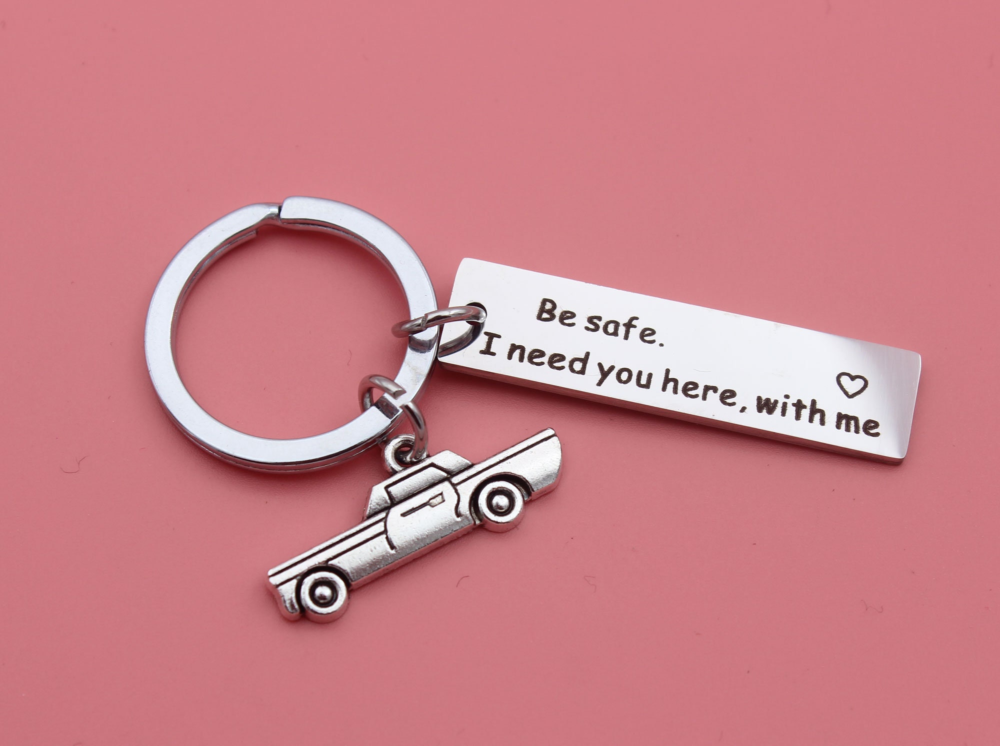 Be Safe I Need You Here With Me Keychain, New Driver Keychain, Drive Safe Kechain, Dad Keychain, Trucker Keychain, Boyfriend Gift, Gift For Him