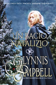 Un bacio natalizio Glynnis Campbell Author